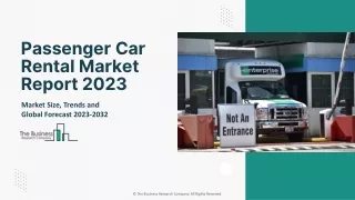 Passenger Car Rental Market Growth Analysis, Latest Trends And Business 2032