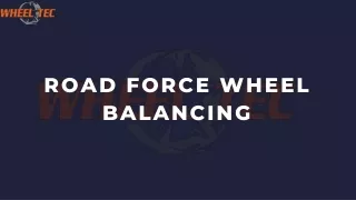 Road Force Wheel Balancing at Wheel Tec Get a Smoother Ride