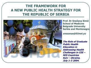 THE FRAMEWORK FOR A NEW PUBLIC HEALTH STRATEGY FOR THE REPUBLIC OF SERBIA