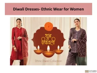 Diwali Dresses- Ethnic Wear for Women