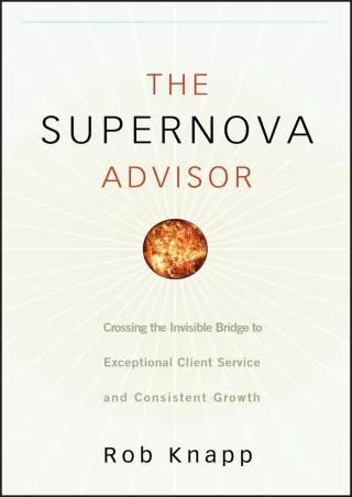 Read ebook [PDF]  The Supernova Advisor: Crossing the Invisible Bridge to Except