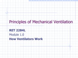 Principles of Mechanical Ventilation