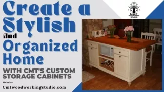 Create a Stylish and Organized Home with CMT's Custom Storage Cabinets