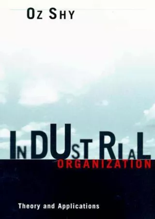 [PDF READ ONLINE] Industrial Organization: Theory and Applications