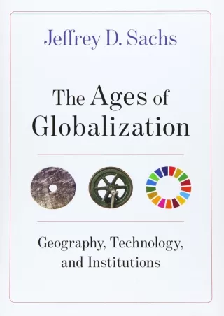 [PDF READ ONLINE] The Ages of Globalization: Geography, Technology, and Institut