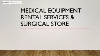 Medical Equipment Rental Services & Surgical Store