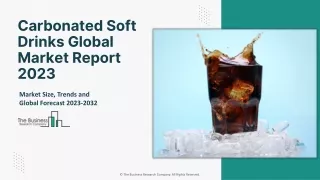 In-Depth Analysis of Carbonated Soft Drinks Market Size and Growth