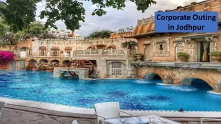 Best Resorts in Jodhpur | Corporate Outing in Jodhpur