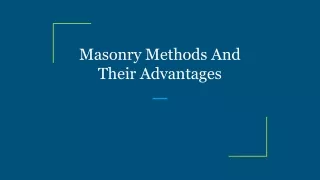 Masonry Methods And Their Advantages
