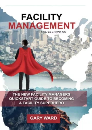 [PDF READ ONLINE]  Facility Management for Beginners: The New Facility Managers