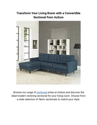 Transform Your Living Room with a Convertible Sectional from Azilure