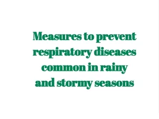 Measures to prevent respiratory diseases common in rainy and stormy seasons