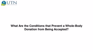 What Are the Conditions that Prevent a Whole-Body Donation from Being Accepted