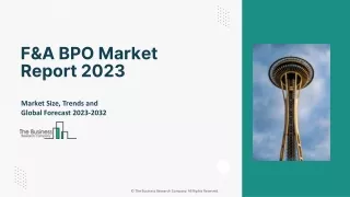 F&A BPO Market Rapid Growth, Key Sollutions, Industry Trends Report To 2032