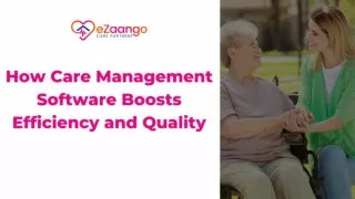 How Care Management Software Boosts Efficiency and Quality