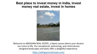 Best place to invest money in India, invest money real estate, invest in homes