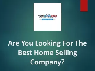 Maximize Profits For Your Home With The Best Home-Selling Company