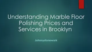 Understanding Marble Floor Polishing Prices and Services in Brooklyn ​