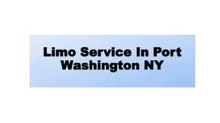 Limo Service In Port Washington NY