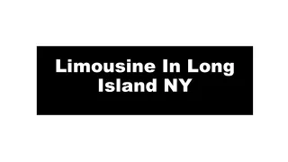 Limousine In Long Island NY
