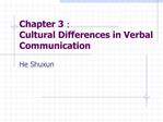 Chapter 3 : Cultural Differences in Verbal Communication