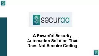 Securaa - A Powerful Security Automation Solution That Doesn't Require Coding.