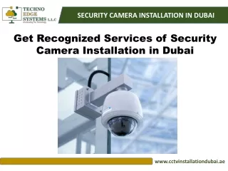 Get Recognized Services of Security Camera Installation in Dubai
