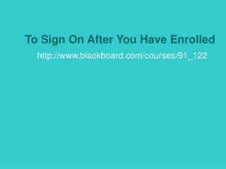 To Sign On After You Have Enrolled
