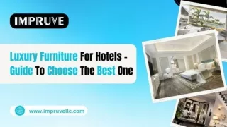 Luxury Furniture for Hotels – Guide to Choose the Best One