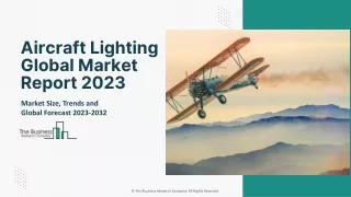 Global Aircraft Lighting Market Size, Share, Trends And Product Valuation Report