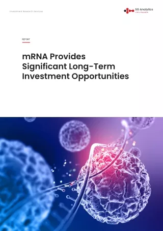 mRNA Provides Significant Long-Term Investment Opportunities