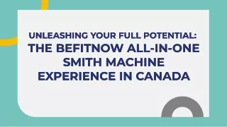 Unleashing Your Full Potential The Befitnow All-in-One Smith Machine Experience in Canada