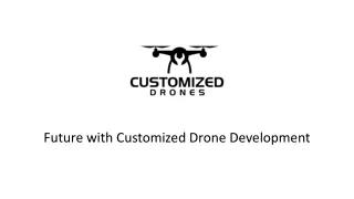 Future with Customized Drone Development