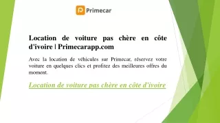 Location de voiture pas chère en côte d'ivoire  Primecarapp.com