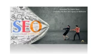 NAVIGATING THE DIGITAL MAZE: UNRAVELING THE BEST SEO AGENCY IN MELBOURNE