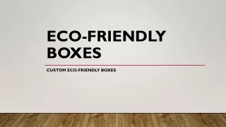 Eco-Friendly Boxes