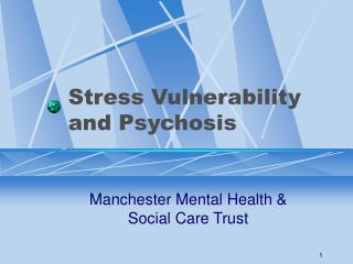 Stress Vulnerability and Psychosis
