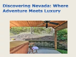 Discovering Nevada Where Adventure Meets Luxury