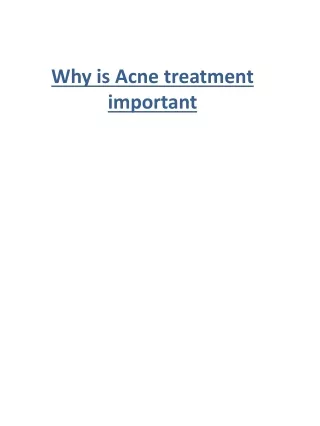 Why is Acne treatment important