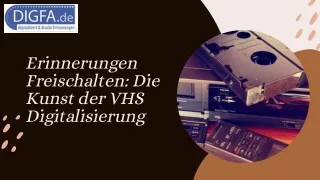 Erinnerungen Freischalten Die Kunst der VHS Digitalisierung