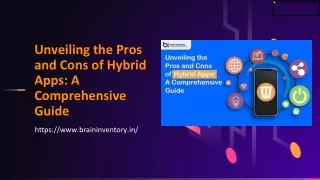 Unveiling the Pros and Cons of Hybrid Apps: A Comprehensive Guide