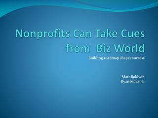 Nonprofits Can Take Cues from Biz World