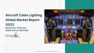 Aircraft Cabin Lighting Global Market By Application, By Light Type, By Aircraft Type, By Technology, By End User, By Re