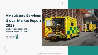 Ambulatory Services Global Market Size, Share, Growth, Trends, By Type, By Application, Opportunity Analysis and Industr