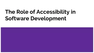 The Role of Accessibility in Software Development