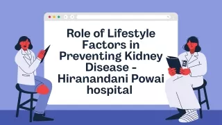 Role of Lifestyle Factors in Preventing Kidney Disease - Hiranandani Powai hospital