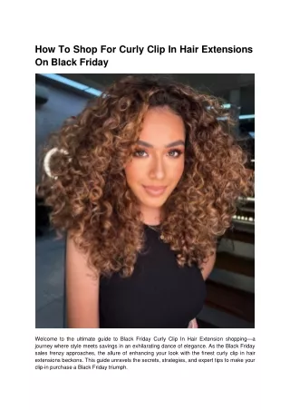 How To Shop For Curly Clip In Hair Extensions on Black Friday