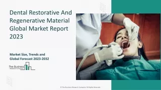 Dental Restorative And Regenerative Market Insights, Demand And Forecast To 2032