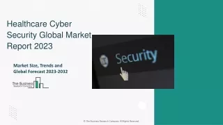 Healthcare Cyber Security Market Share, Trends, Analysis And Forecast To 2032