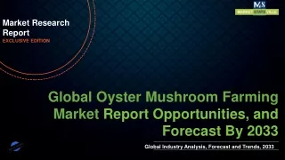 Oyster Mushroom Farming Market is Projected to Reach at A CAGR of 8.3% from to 2033